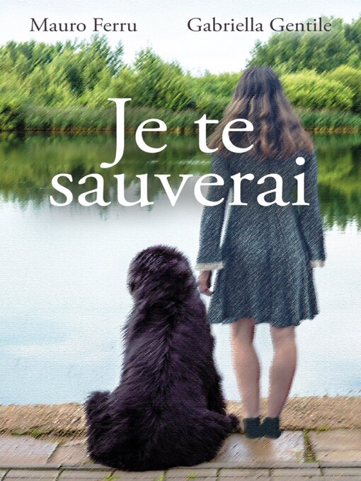 Title details for Je te sauverai by Mauro Ferru - Available